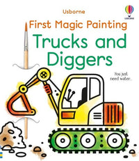 First Magic Painting Trucks And Diggers : Usborne