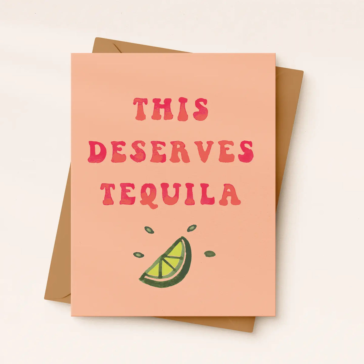 This Deserves Tequila Card