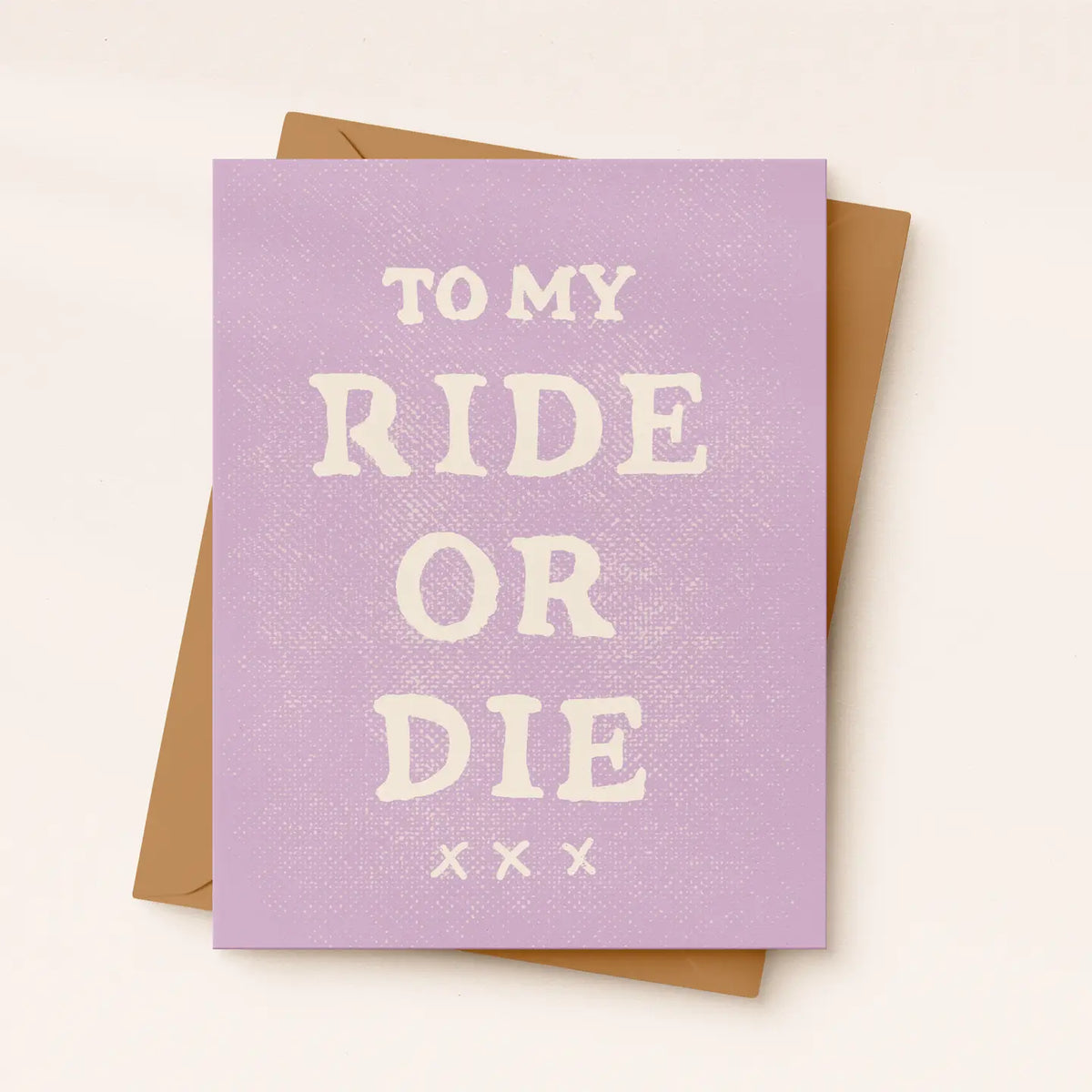 To My Ride or Die Card