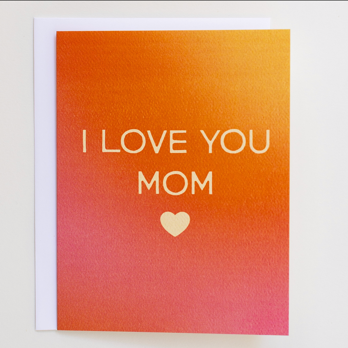I love you mom