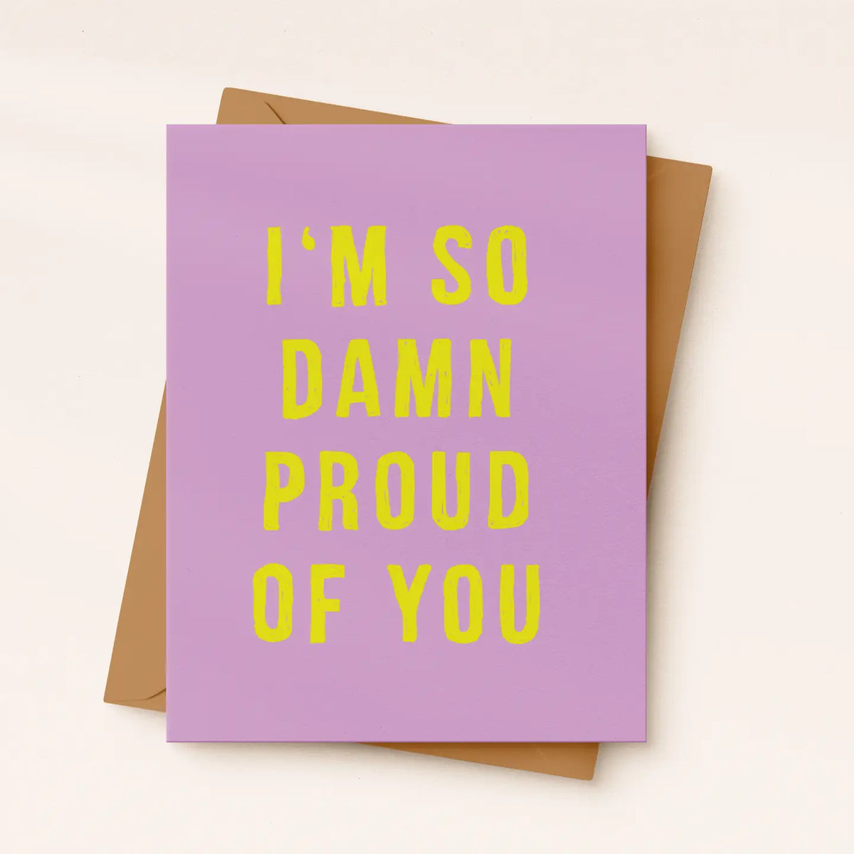 I'm So Damn Proud of You