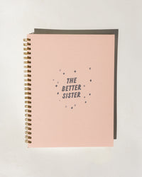 Better Sister Notebook - Pink